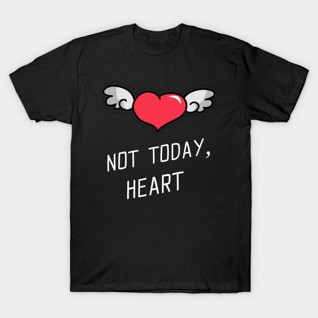 Not today, heart (Heart Attack Survivor) T-Shirt by OnlySmarT-shirts